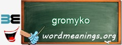 WordMeaning blackboard for gromyko